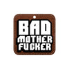 Bad Mother Fucker Air Freshner - Smoosh