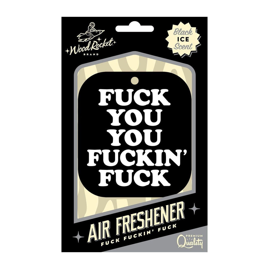 Fuck You You Fucking Fuck Air Freshner - Smoosh
