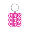 Girls Girls Girls Keychain - Smoosh